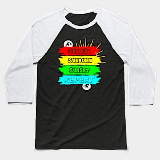 Sunburn, colorful and motivational Baseball T-Shirt
